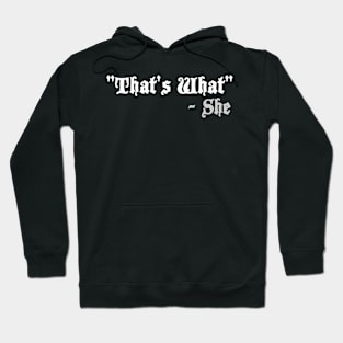 Thats-what-she Hoodie